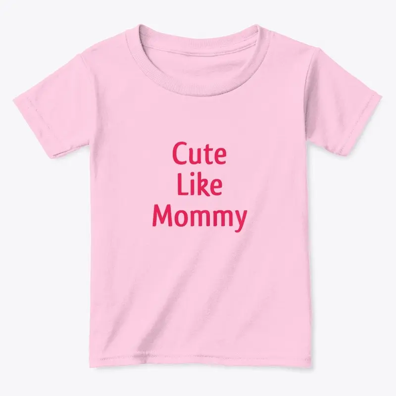 Cute like Mommy